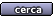 Cerca